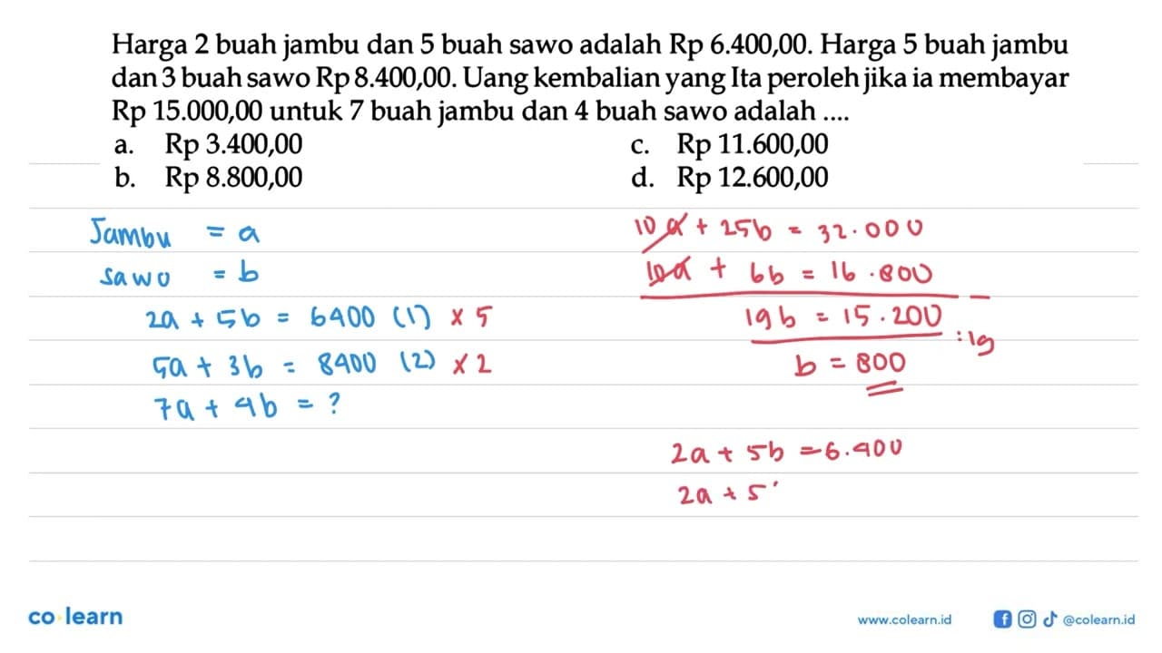 Harga dua buah jambu dan 5 buah sawo adalah Rp 6.400,00.