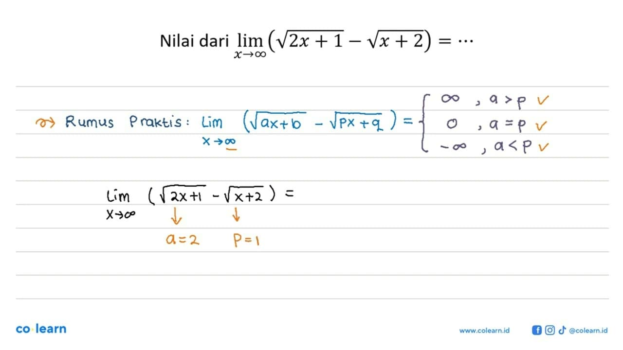 Nilai dari lim x->tak hingga (akar(2x+1)-akar(x+2))=