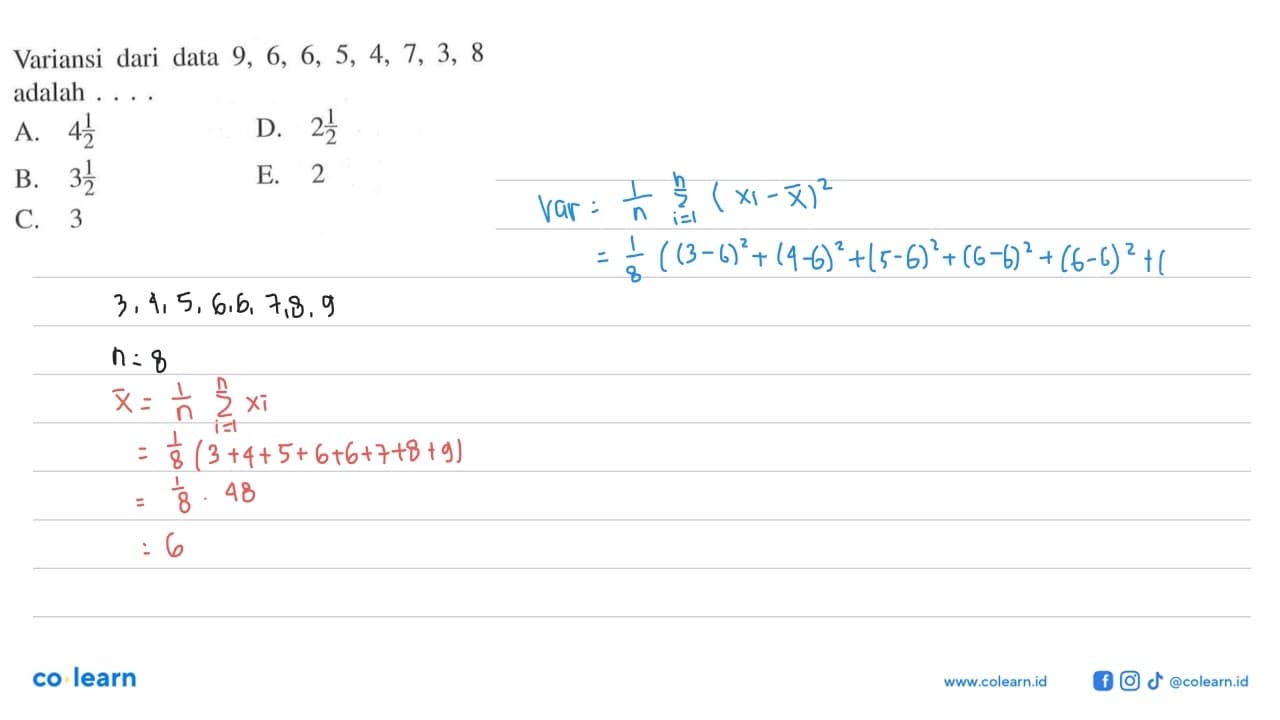 Variansi dari data 9,6,6,5,4,7,3,8 adalah ...