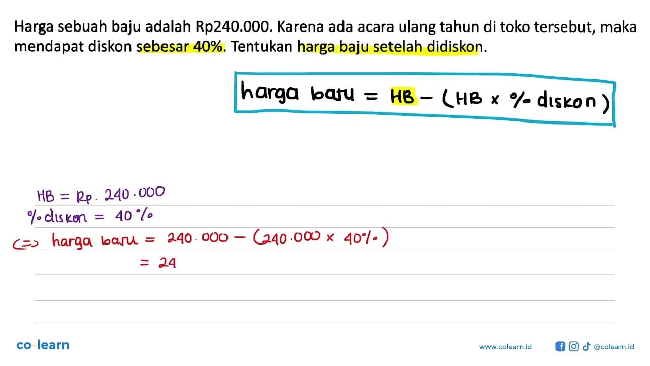 Harga sebuah baju adalah Rp240.000. Karena ada acara ulang