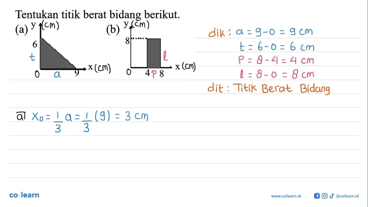 Tentukan titik berat bidang berikut. (a) 6 9 (b) 8 4 8