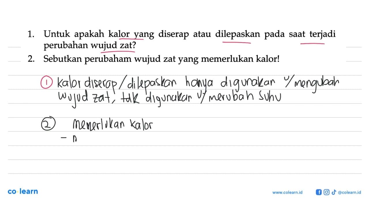 1. Untuk apakah kalor yang diserap atau dilepaskan pada