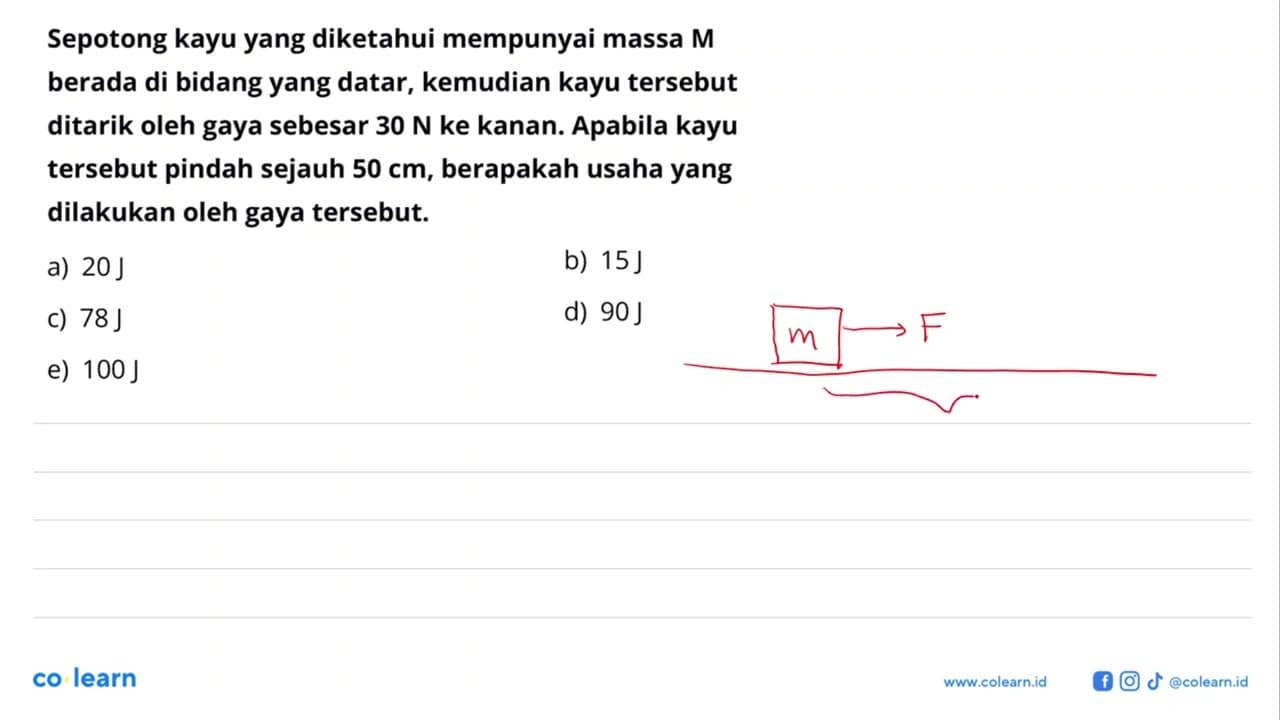 Sepotong kayu yang diketahui mempunyai massa M berada di