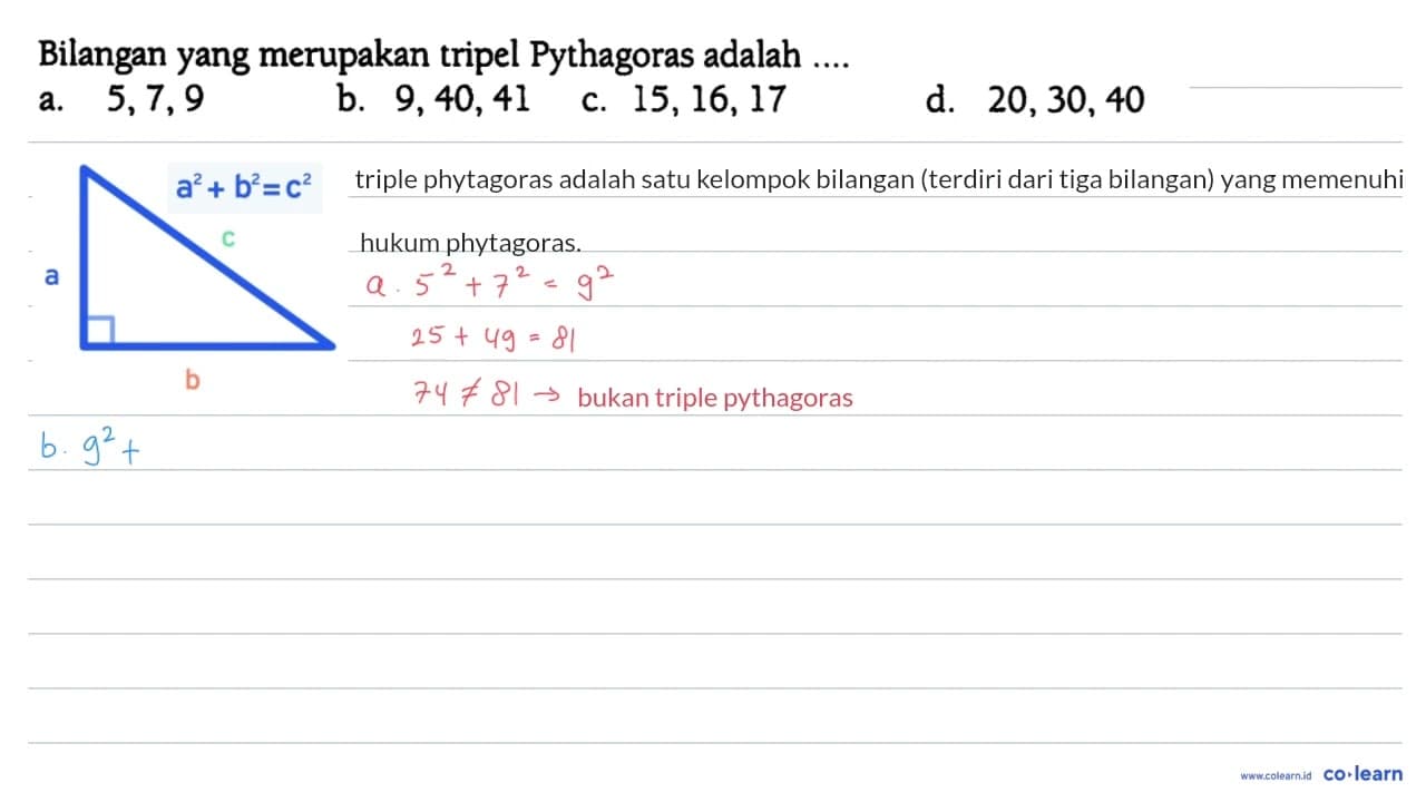 Bilangan yang merupakan tripel Pythagoras adalah .... a.