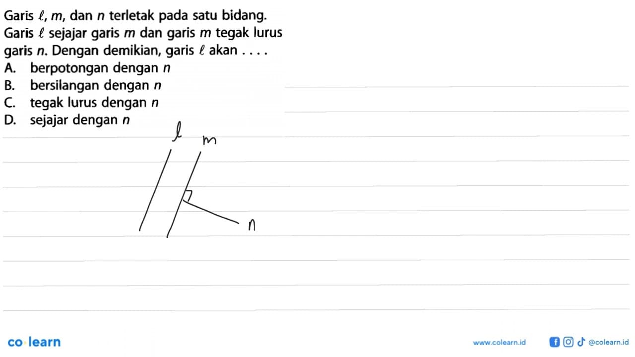 Garis l, m, dan n terletak pada satu bidang. Garis l