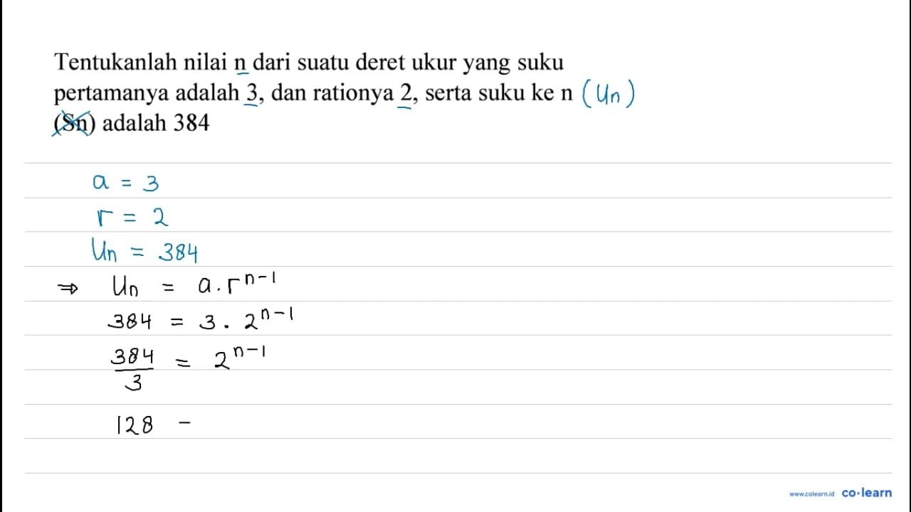 Tentukanlah nilai n dari suatu deret ukur yang suku