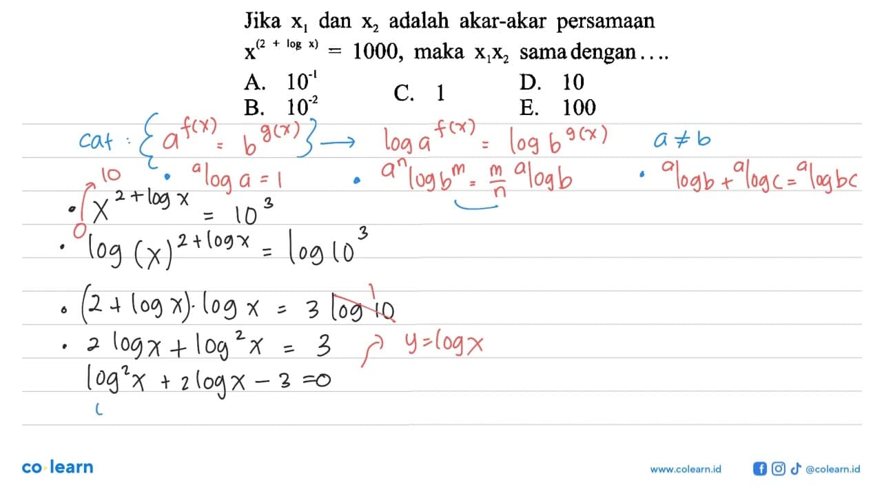 Jika x1 dan x2 adalah akar-akar persamaan x^(2+logx)=1000,