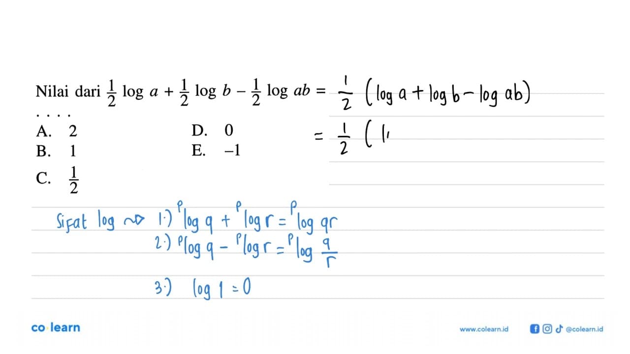 Nilai dari 1/2 log a + 1/2 log b -1/2 log ab =