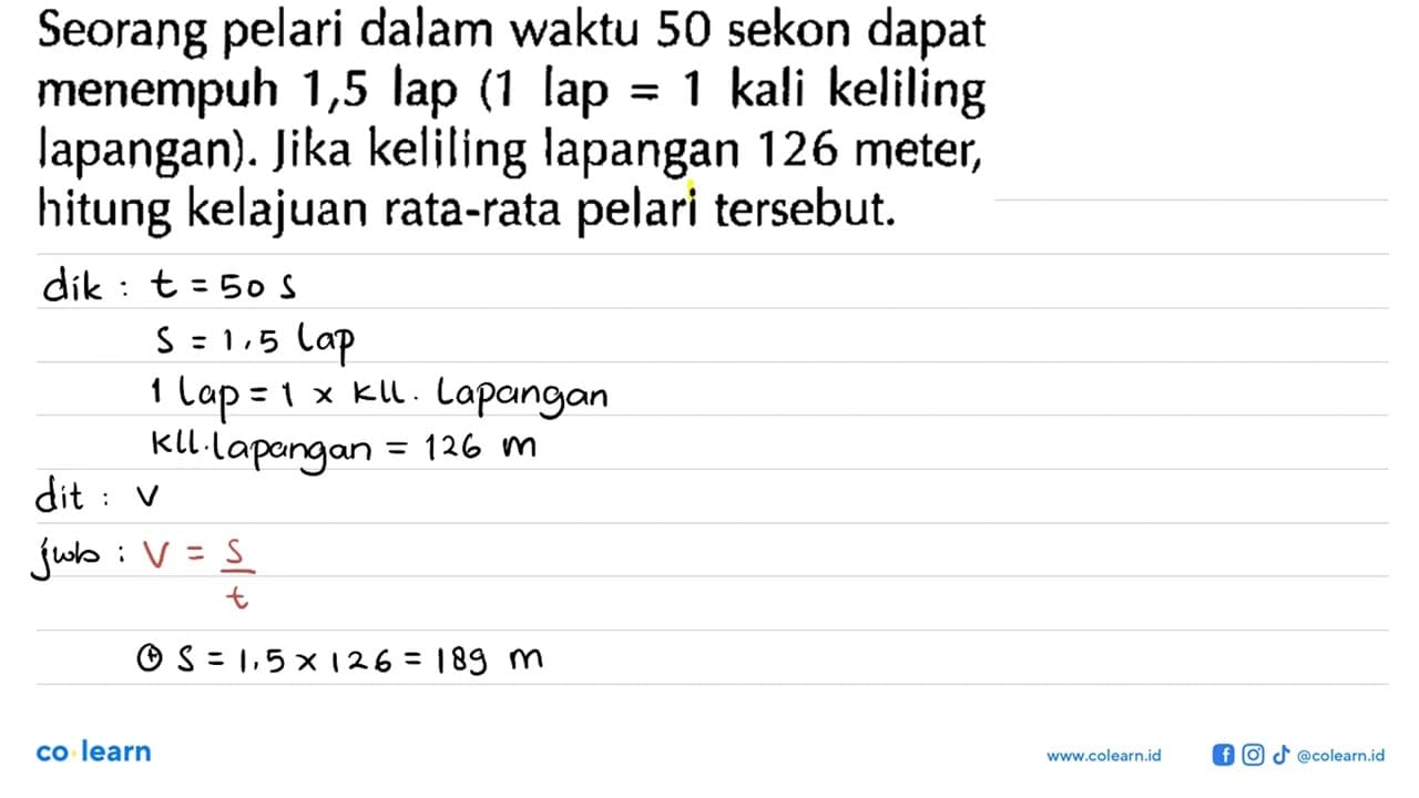 Seorang dalam waktu 50 sekon dapat menempuh 1,5 lap (1 lap