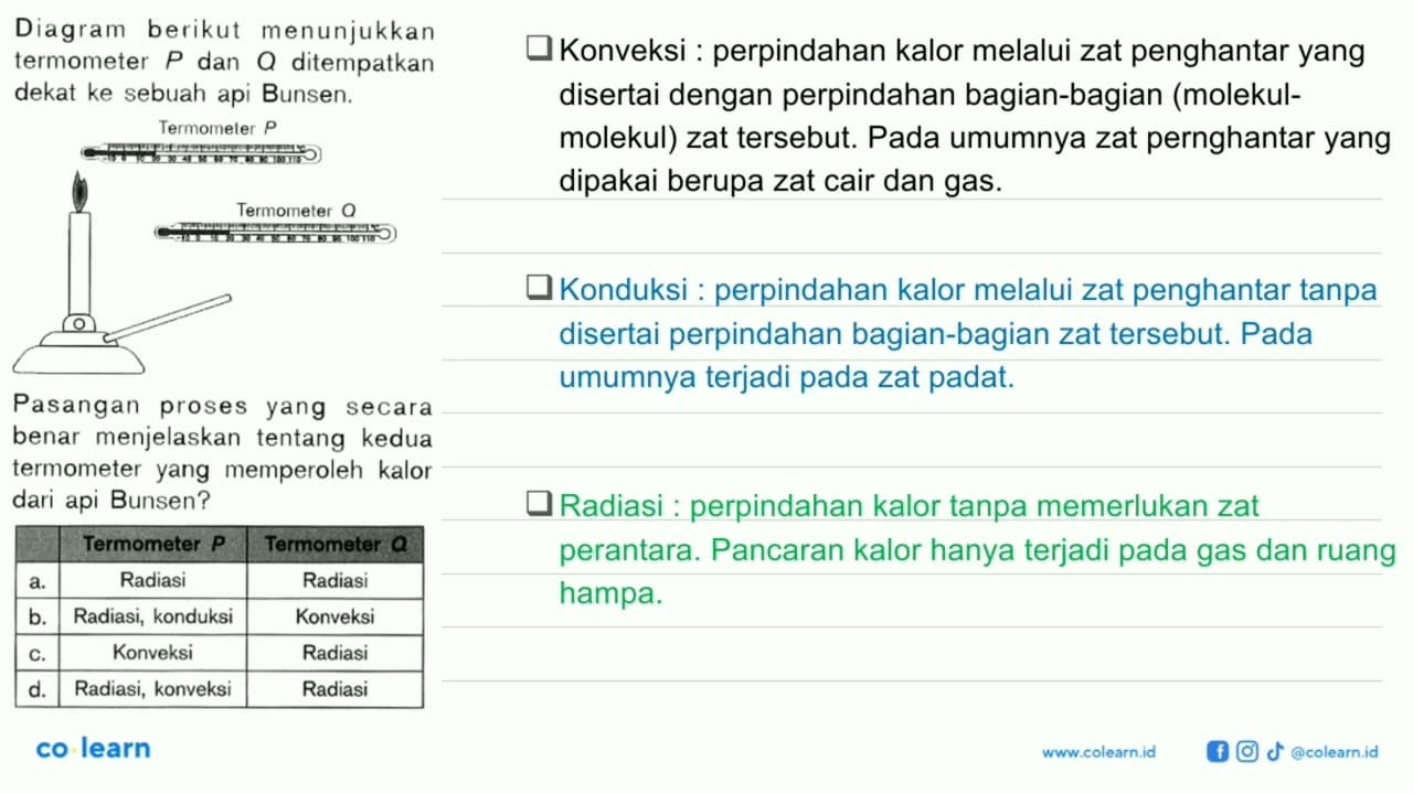 Diagram berikut menunjukkan termometer P dan Q ditempatkan