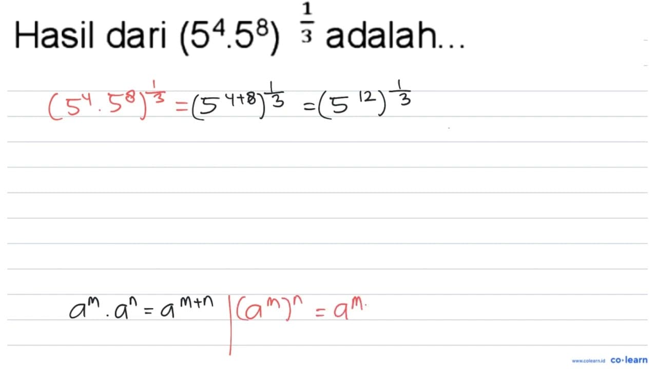 Hasil dari (5^(4) . 5^(8))^((1)/(3)) adalah...