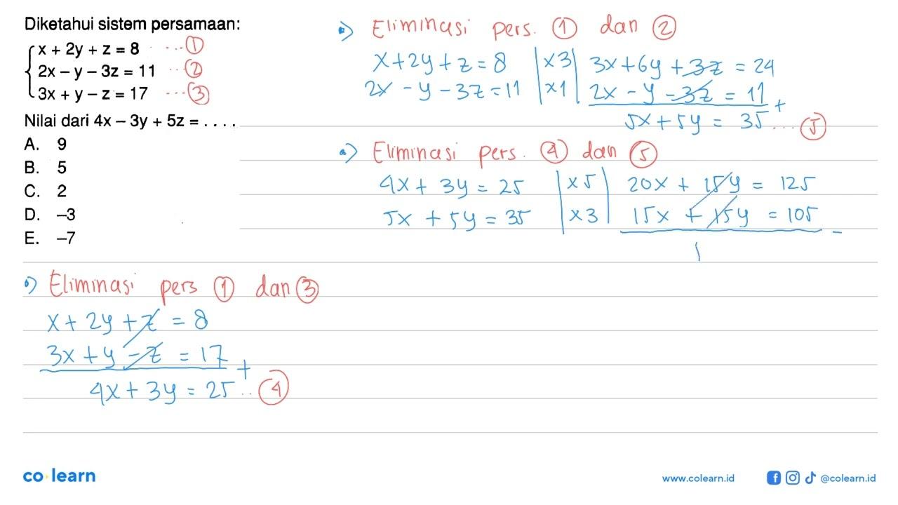 Diketahui sistem persamaan:{x+2y+z=8 2x-y-3z=11