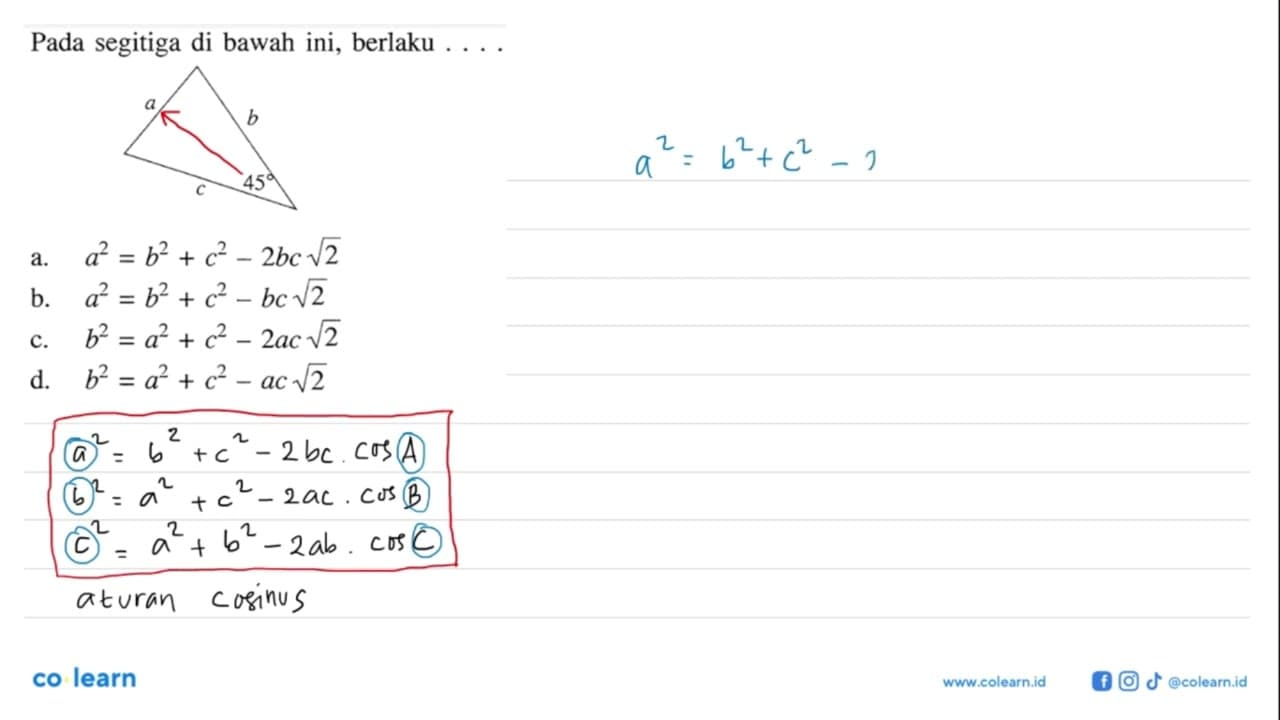 Pada segitiga di bawah ini, berlaku ....a b c 45a.