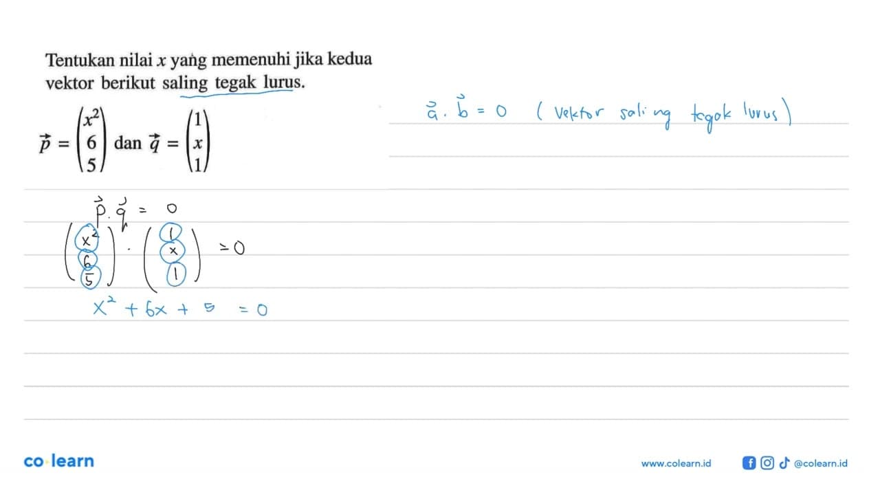 Tentukan nilai x yang memenuhi jika kedua vektor berikut