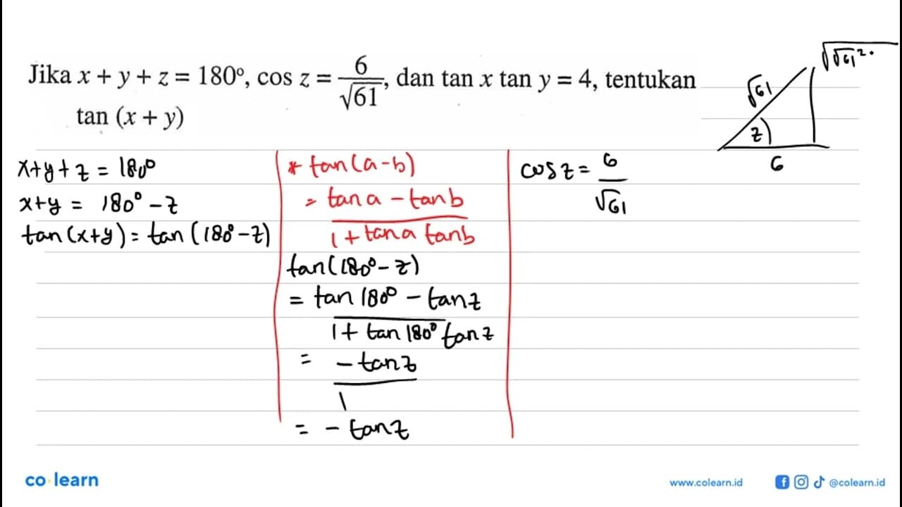 Jika x+y+z=180, cos z=6/(akar(61)), dan tan x tan y=4,