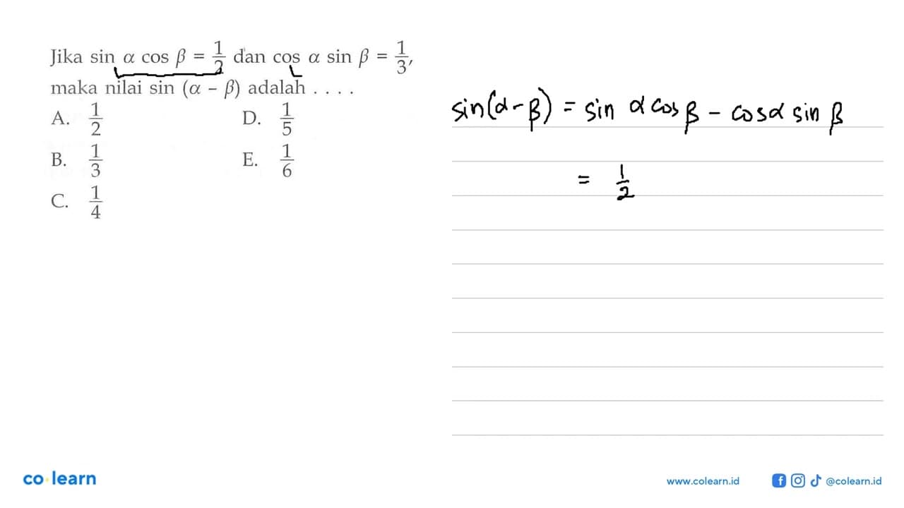 Jika sin alpha cos beta = 1/2 dan cos alpha sin beta = 1/3,