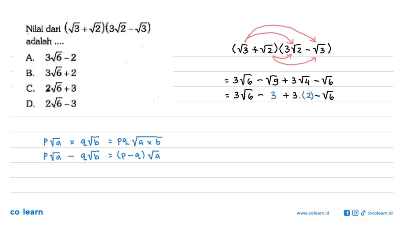 Nilai dari ( akar(3) + akar(2) ) ( 3 akar(2) - akar(3) )