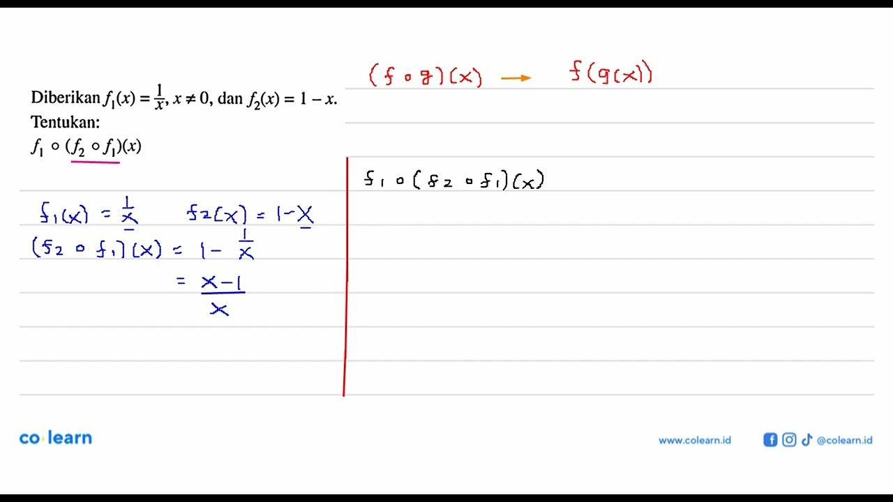 Diberikan f1(x)=1/x, x =/= 0, dan f2(x)=1-x. Tentukan: