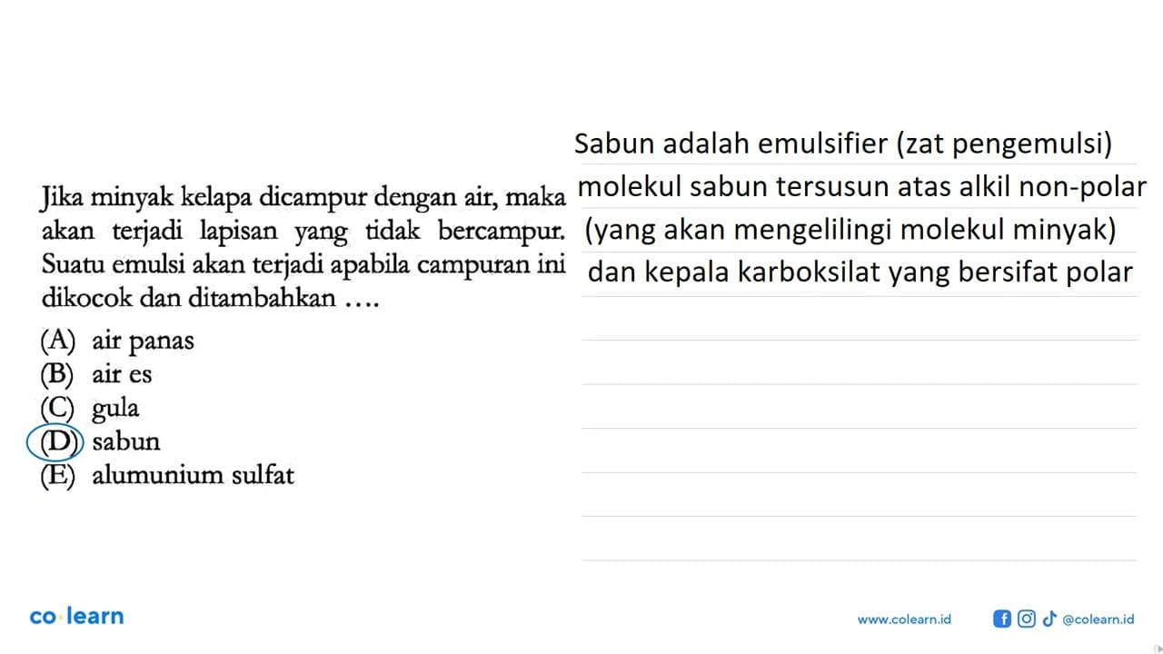 Jika minyak kelapa dicampur dengan air, maka akan terjadi