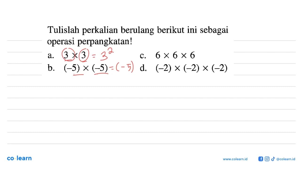 Tulislah perkalian berulang berikut ini sebagai operasi