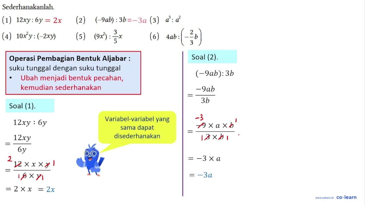 Sederhanakanlah. (1) 12xy : 6y (2) (-9ab) : 3b (3) a^3 :