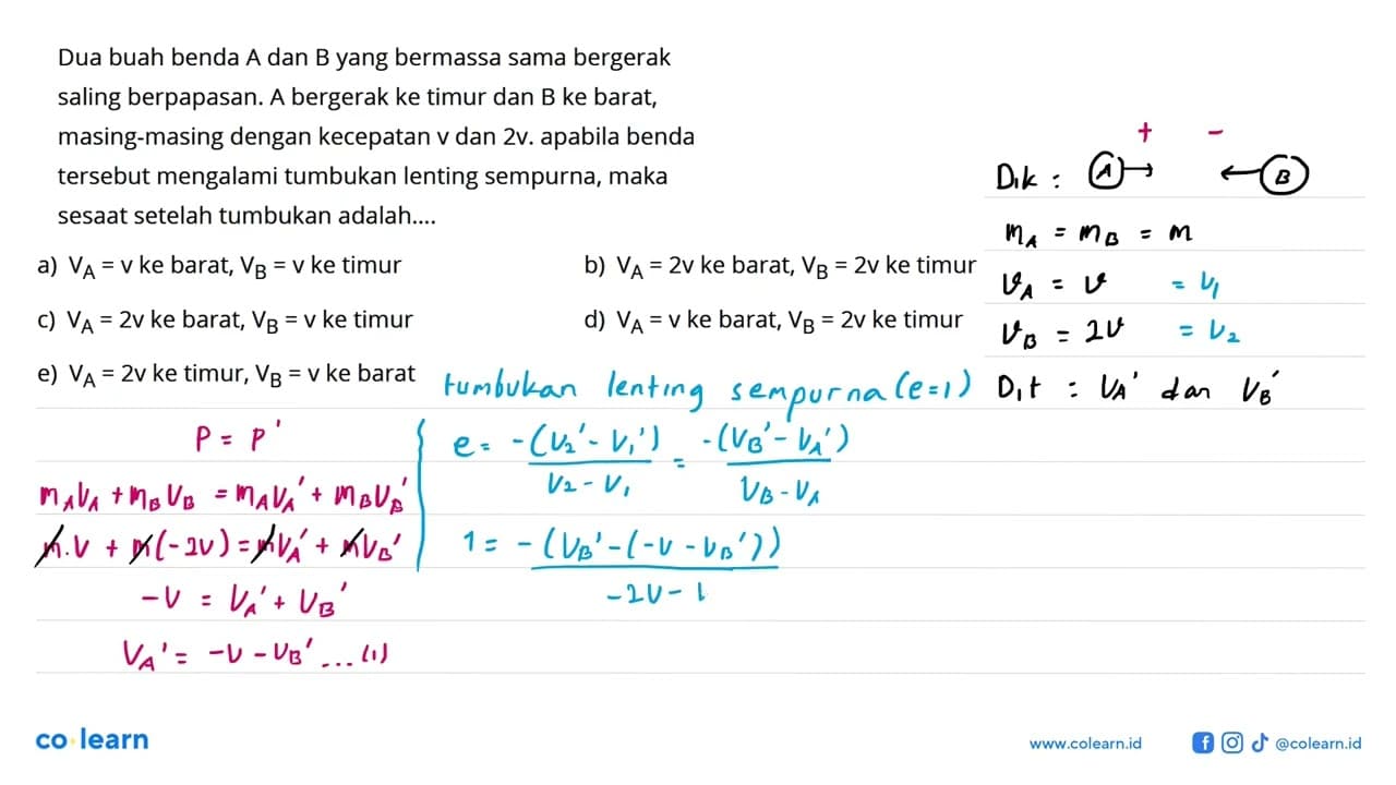 Dua buah benda A dan B yang bermassa sama bergerak saling