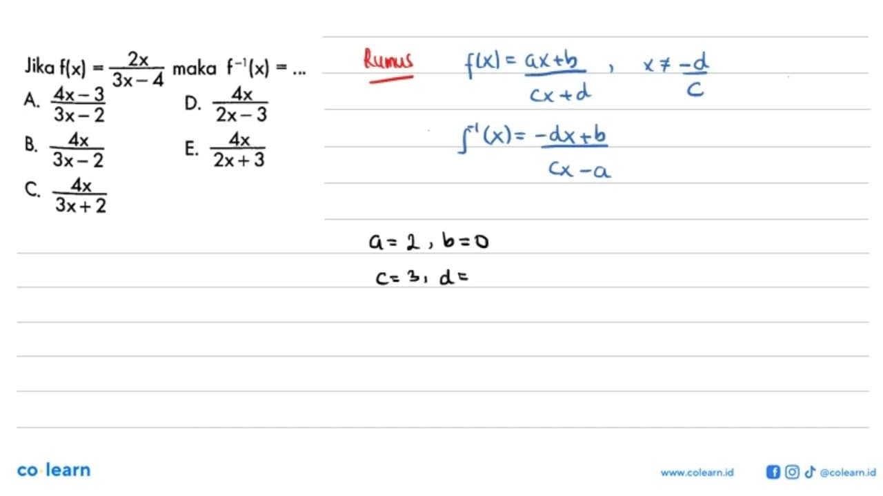 Jika f(x)=2x/(3x-4) maka f^(-1)(x)=...