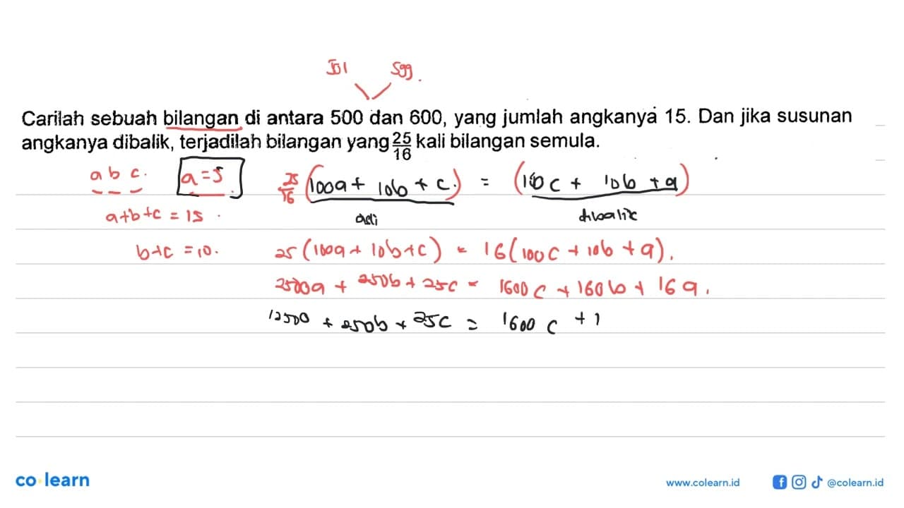 Carilah sebuah bilangan di antara 500 dan 600, yang jumlah