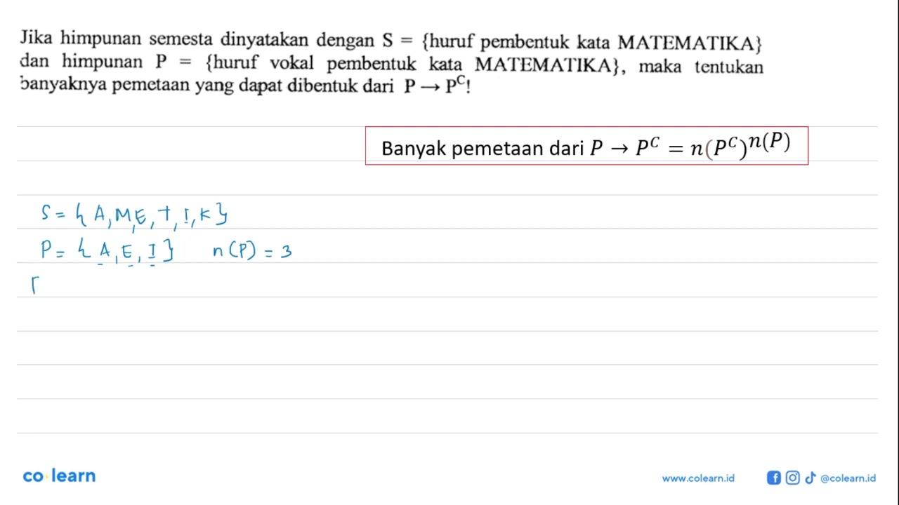 Jika himpunan semesta dinyatakan dengan S={huruf pembentuk