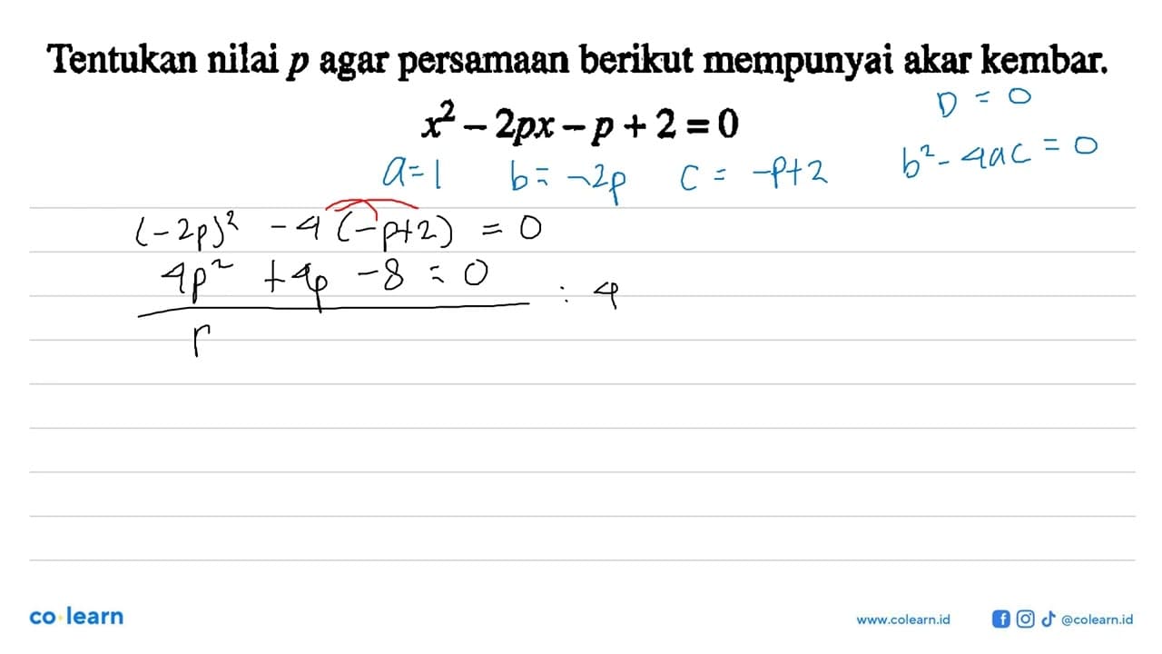 Tentukan nilai p agar persamaan berikut mempunyai akar