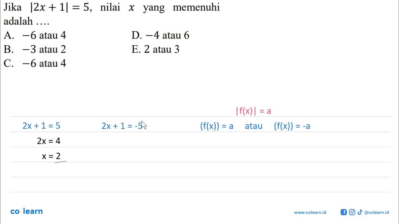 Jika |2x+1|=5, nilai x yang memenuhi adalah....