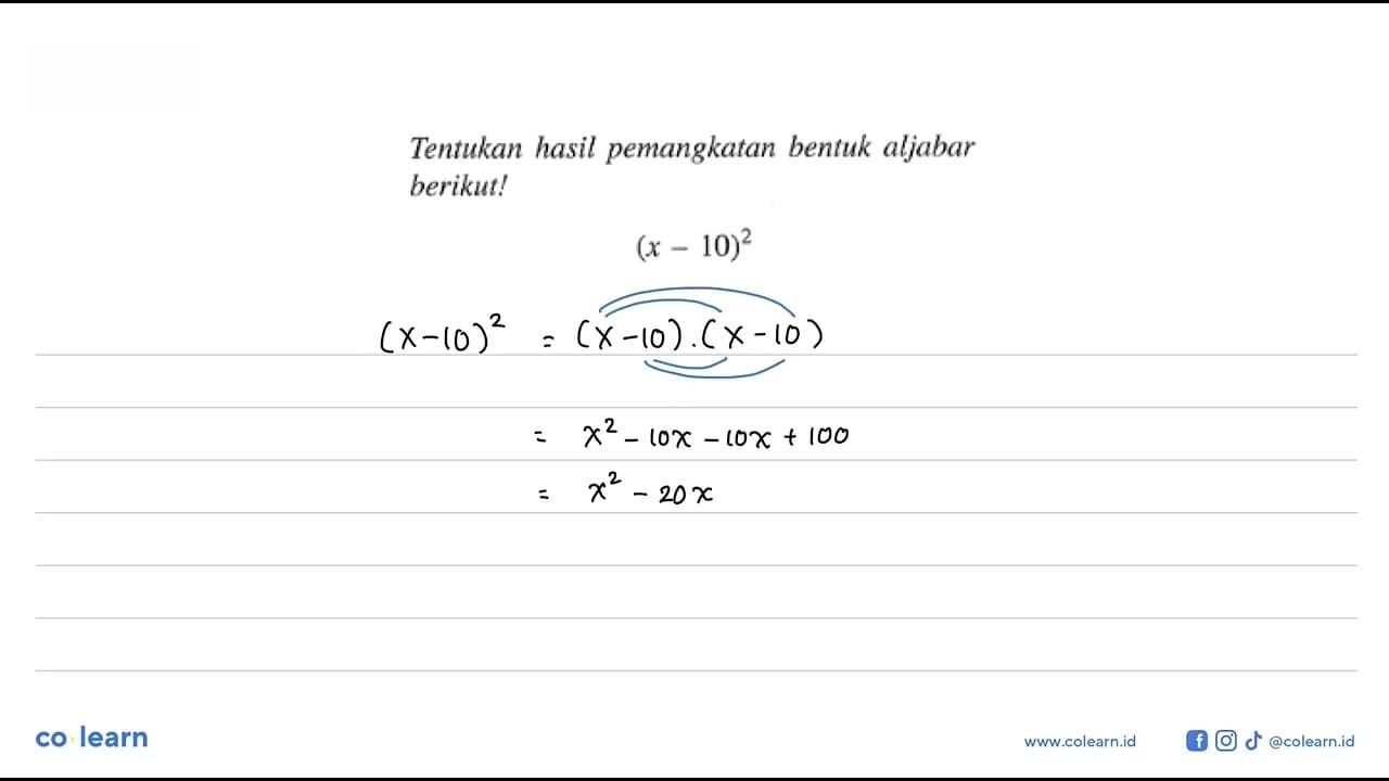 Tentukan hasil pemangkatan bentuk aljabar berikut! (x -