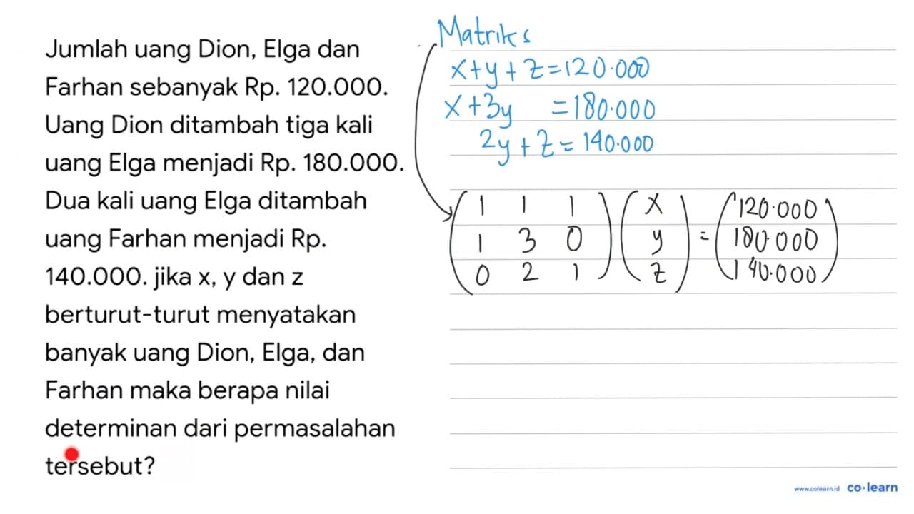 Jumlah uang Dion, Elga dan Farhan sebanyak Rp. 120.000.