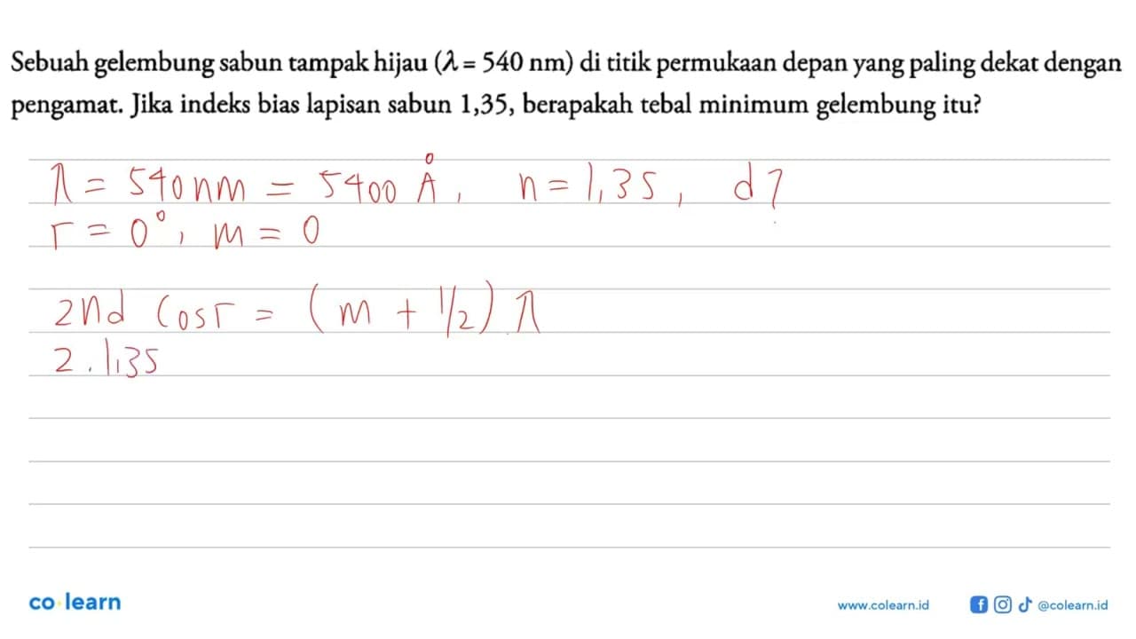 Sebuah gelembung sabun tampak hijau (lambda=540 Nm) di