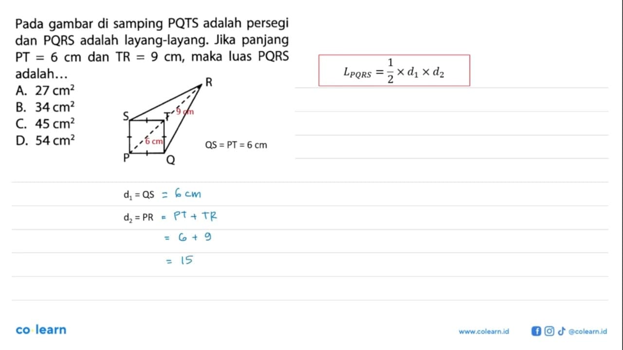 Pada gambar di samping PQTS adalah persegi dan PQRS adalah