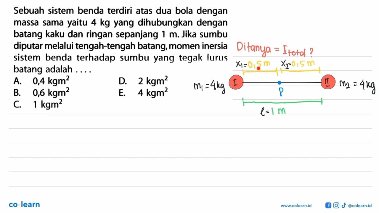 Sebuah sistem benda terdiri atas dua bola dengan massa sama