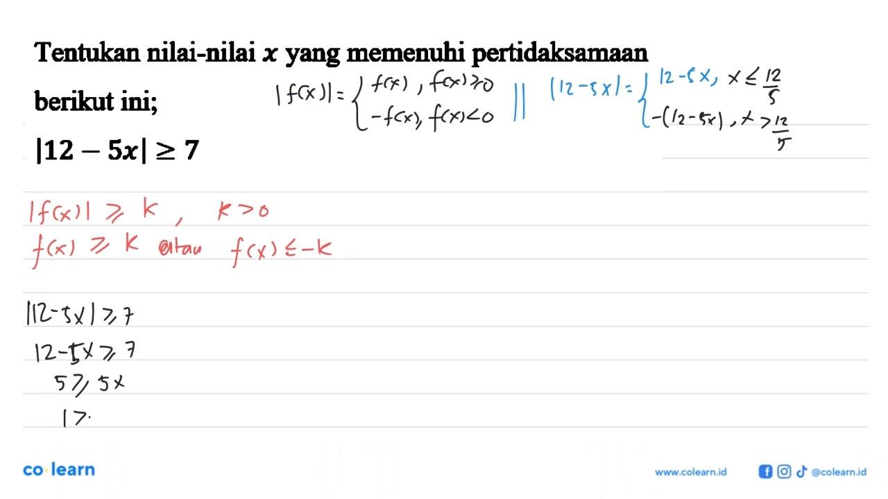 Tentukan nilai-nilai x yang memenuhi pertidaksamaan berikut