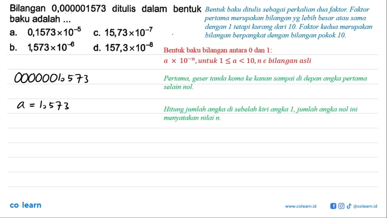 Bilangan 0,000001573 ditulis dalam bentuk baku adalah ....