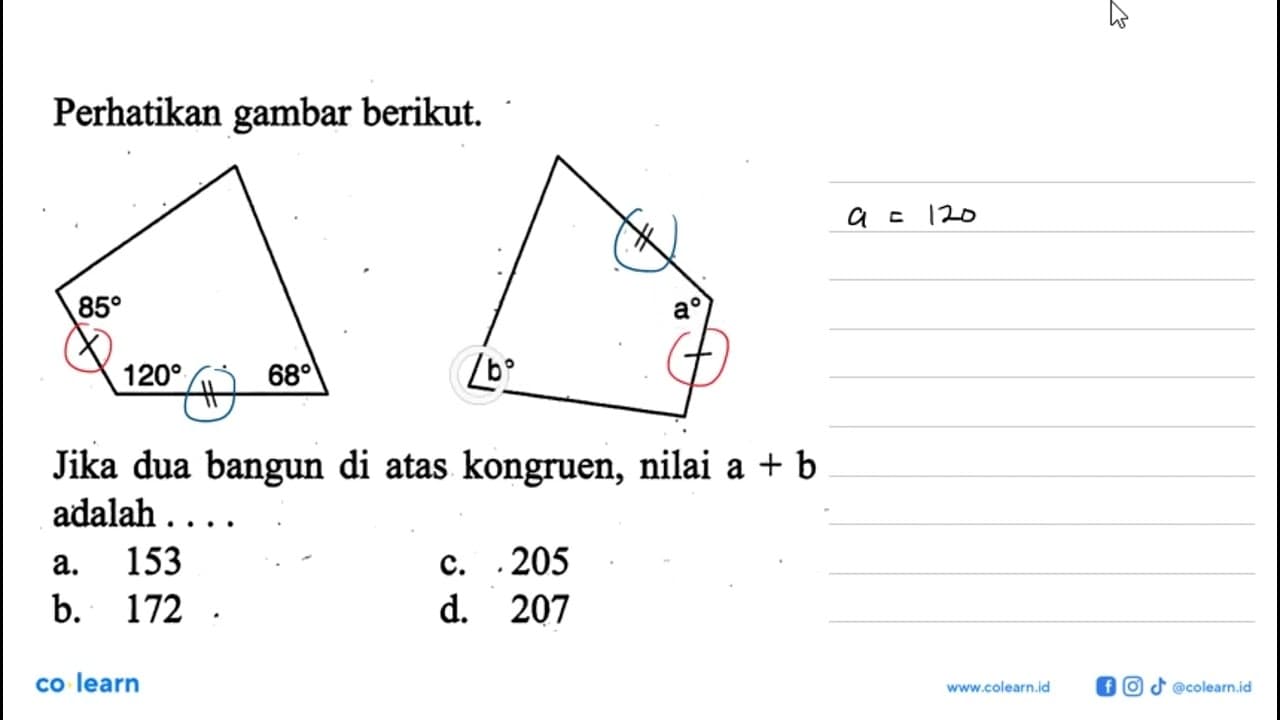 Perhatikan gambar berikut. 85 120 68 b a. Jika dua bangun