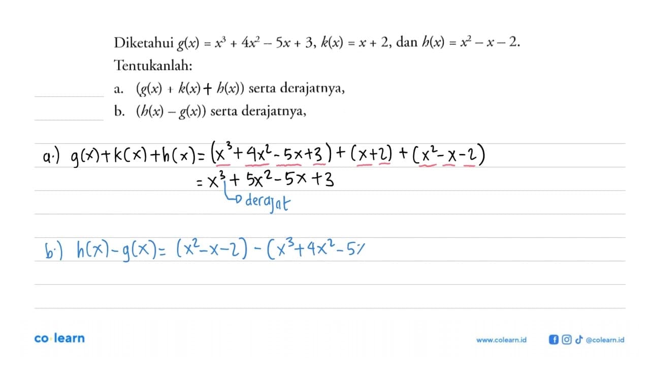 Diketahui g(x) = x^3+4x^2-5x+3, k(x) = x-2, dan