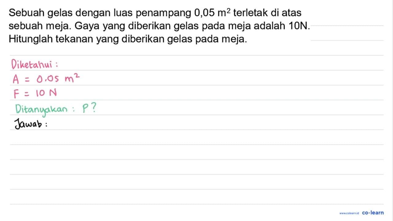 Sebuah gelas dengan luas penampang 0,05 m^(2) terletak di