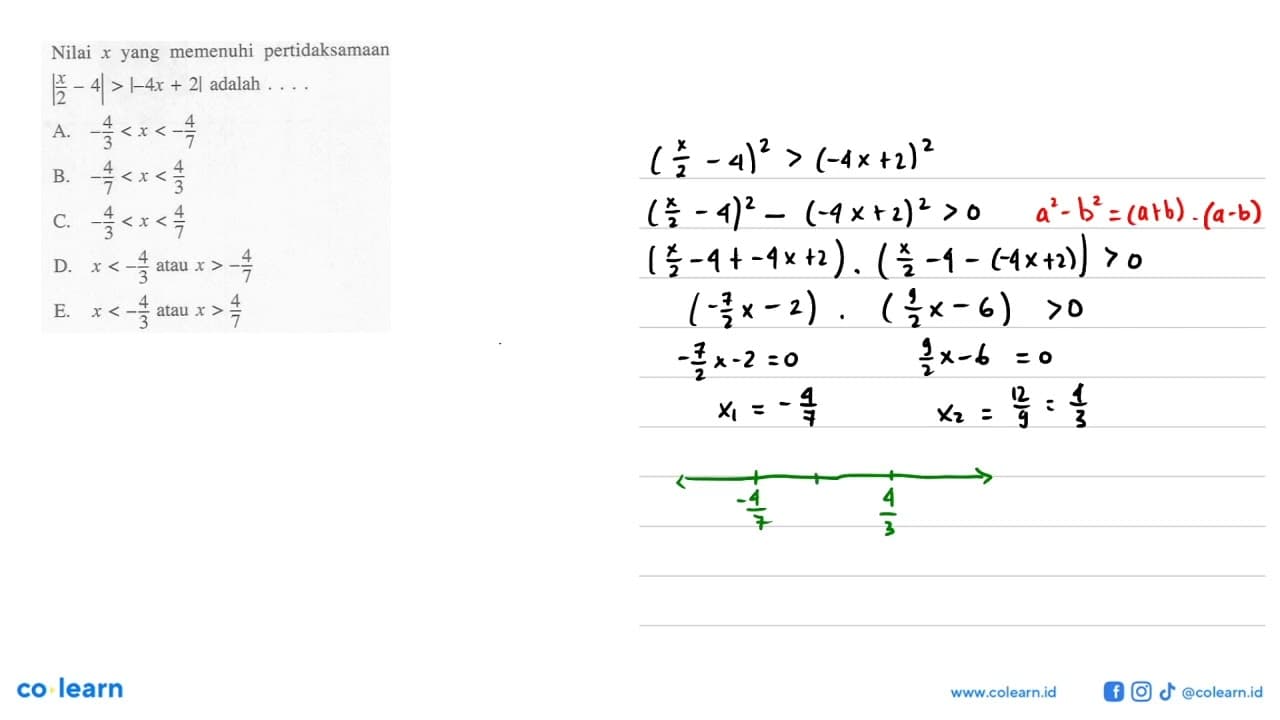 Nilai x yang memenuhi pertidaksamaan |x/2-4|>|-4x+2| adalah