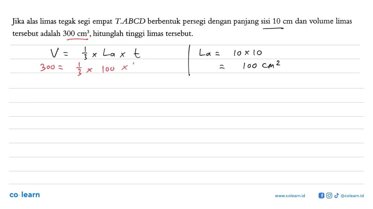 Jika alas limas tegak segi empat T. ABCD berbentuk persegi