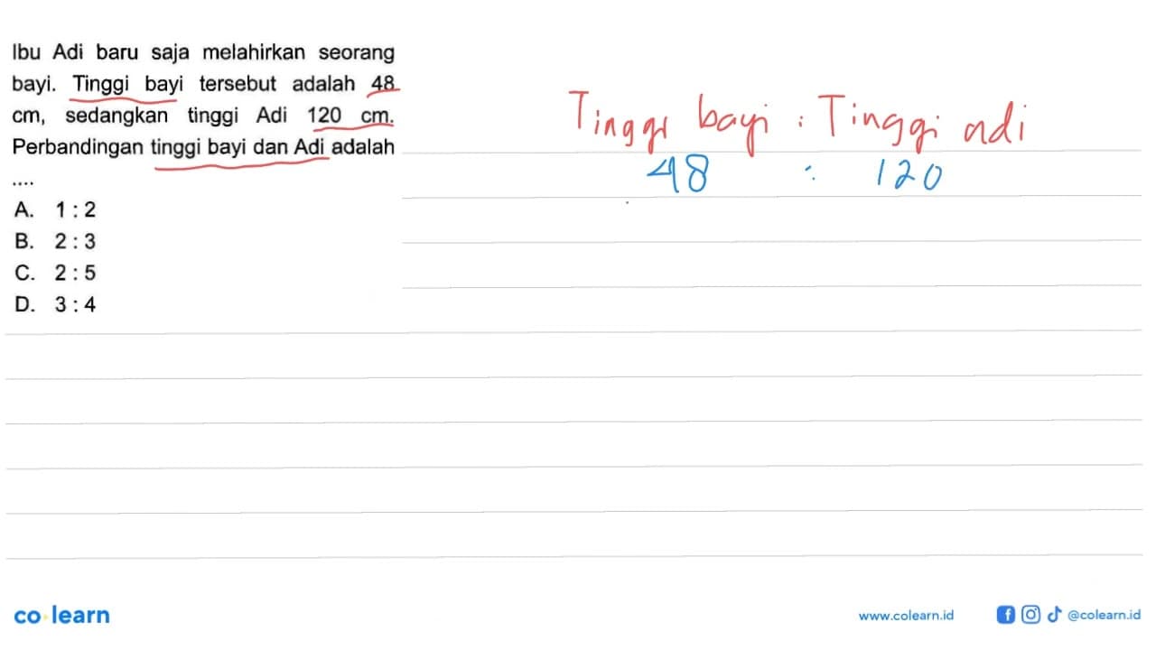 Ibu Adi baru saja melahirkan seorang bayi. Tinggi bayi