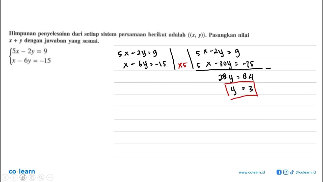 Himpunan penyelesaian dari setiap sistem persamaan berikut