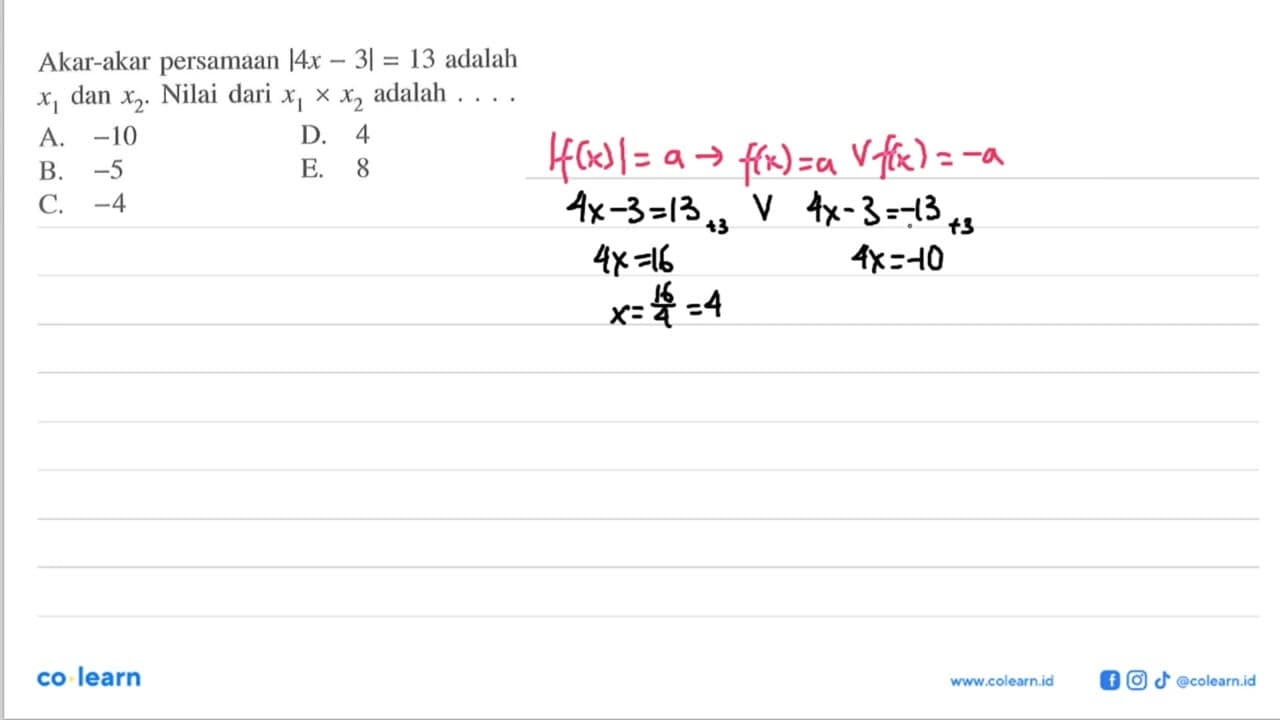 Akar-akar persamaan |4x-3|=13 adalah x1 dan x2. Nilai dari