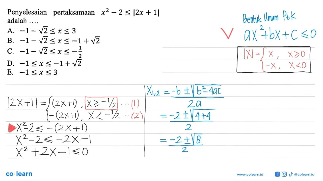 Penyelesaian pertaksamaan x^2-2<=|2x+1| adalah....