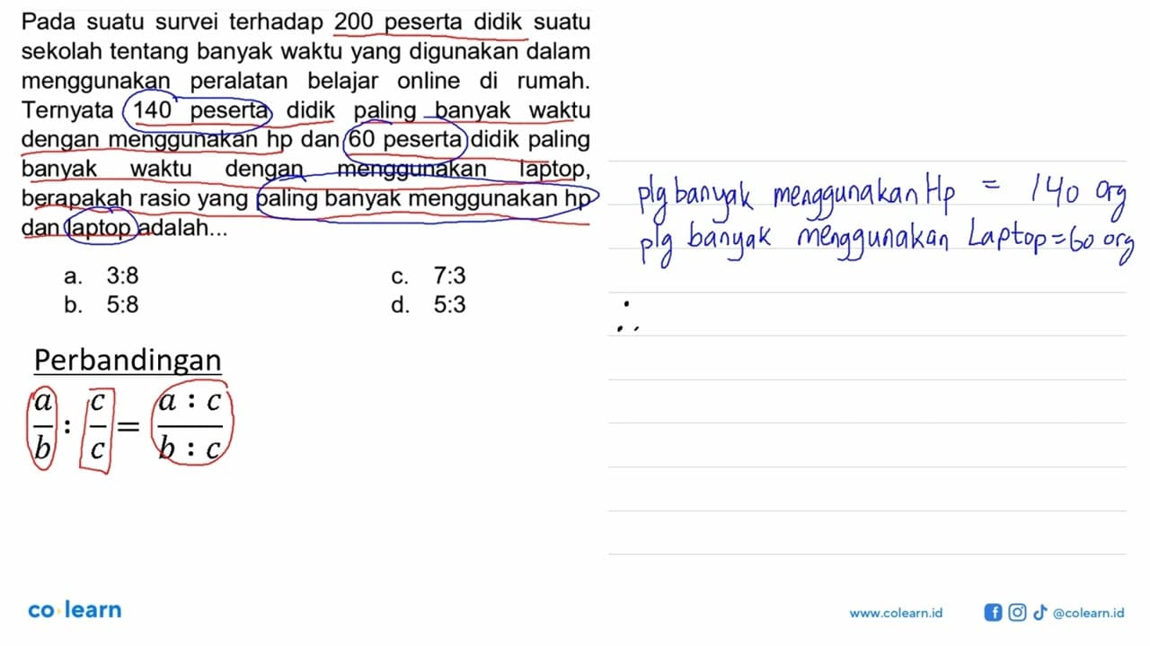 Pada suatu survei terhadap 200 peserta didik suatu sekolah