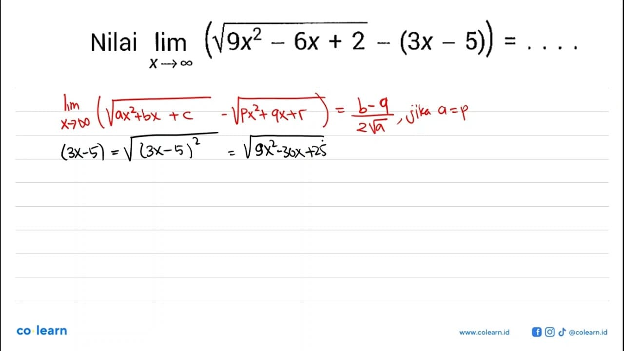 Nilai lim x menuju tak hingga (akar(9x^2-6x+2)-(3x-5))=...
