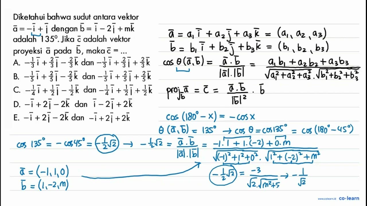 Diketahui bahwa sudut antara vekłor a=-i+i dengan b=i-2i+m